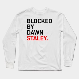 Blocked By Dawn Staley, White Version Long Sleeve T-Shirt